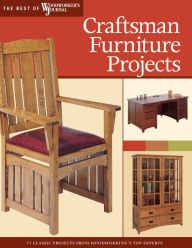 Title: Craftsman Furniture Projects: Timeless Designs and Trusted Techniques From Woodworking's Top Experts, Author: Chris Marshall