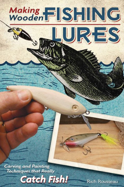 Barnes and Noble Making Wooden Fishing Lures: Carving and Painting