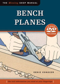 Title: Bench Planes: The Tool Information You Need at Your Fingertips, Author: Ernie Conover
