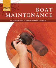 Title: Boat Maintenance: The Complete Guide to Keeping Your Boat Shipshape, Author: Skills Institute Press