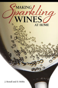 Title: Making Sparkling Wines at Home, Author: J. Restall