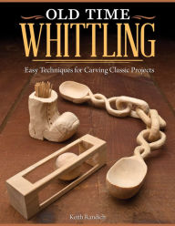 A BEGINNERS GUIDE TO WHITTLING by Bruce Totman, Paperback