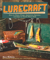 How To Make Your Own Fishing Lures: The Complete Illustrated Guide by Vlad  Evanoff, Paperback
