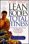 Title: Cliff Sheats Lean Bodies Total Fitness: Get Leaner Faster with Fat Burning Workouts and Increased Calories, Author: Cliff Sheats