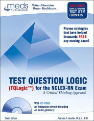 Title: Test Question Logic (TQLogic¿) for the NCLEX-RN Exam / Edition 6, Author: Patricia A. Hoefler