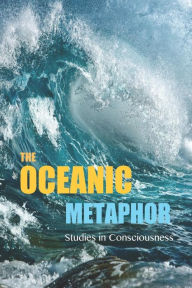 Title: The Oceanic Metaphor: Meaning Equivalence (M.E.), Probability Theory, and the Virtual Simulation Hypothesis of Consciousness, Author: David Christopher Lane