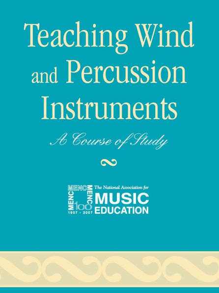 Teaching Wind and Percussion Instruments: A Course of Study