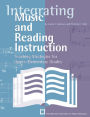 Integrating Music and Reading Instruction: Teaching Strategies for Upper-Elementary Grades