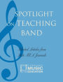 Spotlight on Teaching Band: Selected Articles from State MEA Journals