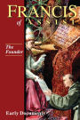 Francis of Assisi: the Founder: Early Documents, Vol. 2