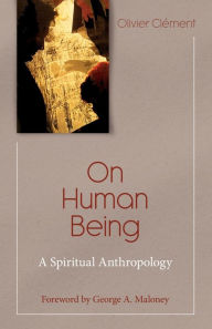 Title: On Human Being: A Spiritual Anthropology, Author: Olivier Clement