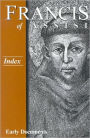 Francis of Assisi: Index: Early Documents, Vol. 4