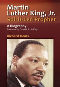 Title: Martin Luther King, Jr.: Spiritled Prophet, Author: Richard Deats