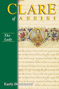 Title: Clare of Assisi: the Lady, Author: Regis J. Armstrong