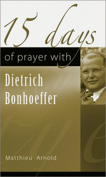 15 Days of Prayer with Dietrich Bonhoeffer