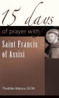 15 Days of Prayer with Saint Francis of Assisi