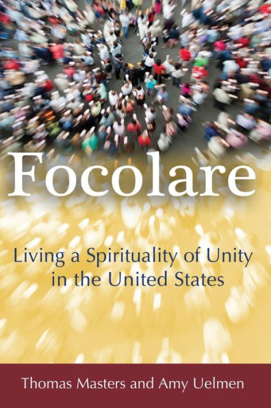 Focolare: Living a Spirituality of Unity in the United States