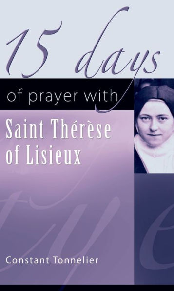 15 Days of Prayer with Therese of Lisieux
