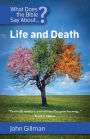 What Does the Bible Say About Life and Death