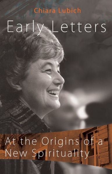 Early Letters: At the Origins of a New Spirituality