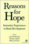 Title: Reasons for Hope: Instructive Experiences in Rural Development / Edition 1, Author: Anirudh Krishna