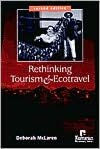 Title: Rethinking Tourism and Ecotravel / Edition 2, Author: Deborah McLaren