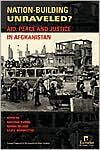 Title: Nation-Building Unraveled?: Aid, Peace and Justice in Afghanistan, Author: Antonio Donini