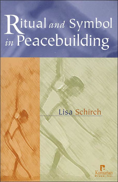 Ritual and Symbol in Peacebuilding / Edition 1