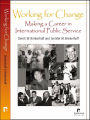 Working for Change: Making a Career in International Public Service