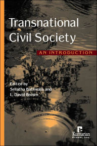 Title: Transnational Civil Society: An Introduction / Edition 1, Author: Srilatha Batliwala