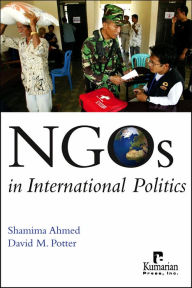 Title: NGOs in International Politics / Edition 1, Author: Shamima Ahmed