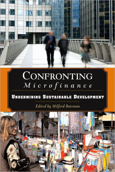 Confronting Microfinance: Undermining Sustainable Development