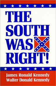 Title: The South Was Right!, Author: Walter Kennedy