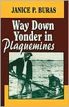 Title: Way Down Yonder in Plaquemines, Author: Janice Buras