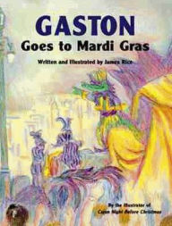 Title: Gaston Goes to Mardi Gras, Author: James Rice