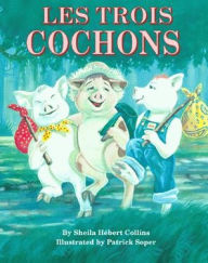 Title: Les Trois Cochons, Author: Sheila Hébert-Collins