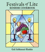 Title: Festivals of Lite Kosher Cookbook, Author: Gail Ashkanazi-Hankin