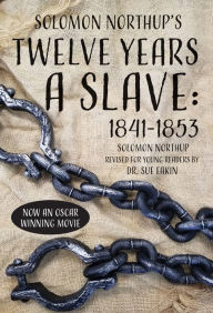 Title: Solomon Northup's Twelve Years a Slave, Author: Sue Eakin