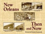 New Orleans Then and Now