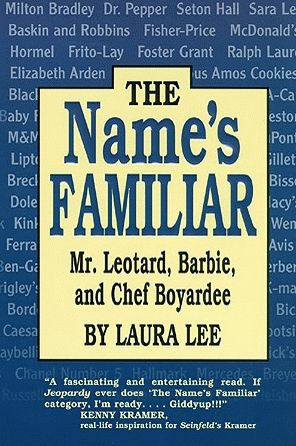 The Name's Familiar: Mr. Leotard, Barbie, and Chef Boyardee