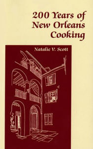 Title: 200 Years of New Orleans Cooking, Author: Natalie Scott
