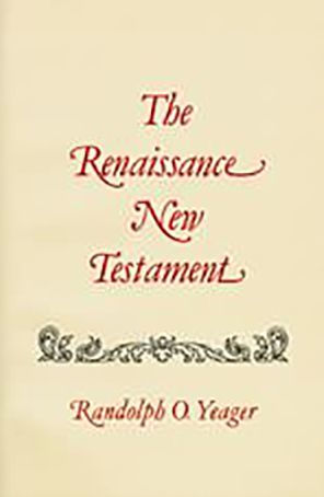 The Renaissance New Testament: John 5:1-6:71, Mark 2:23-9:8, Luke 6:1-9