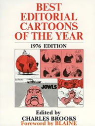 Title: Best Editorial Cartoons of the Year: 1976 Edition, Author: Charles Brooks