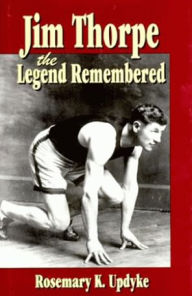 Title: Jim Thorpe: The Legend Remembered, Author: Rosemary Updyke