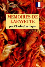Title: Memoires De Lafayette, Author: Charles Larroque