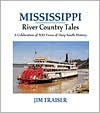 Mississippi River Country Tales: A Celebration of 500 Years Deep South History