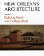 New Orleans Architecture: Faubourg Tremé and the Bayou Road