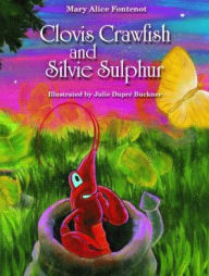 Title: Clovis Crawfish and Silvie Sulphur, Author: Mary Alice Fontenot