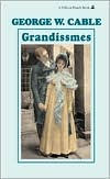 Title: The Grandissimes, Author: George Cable