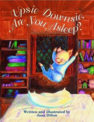 Title: Upsie Downsie, Are You Asleep?, Author: Jana Dillon